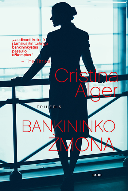 Bankininko zmona, Cristina Alger, BALTO leidybos namai