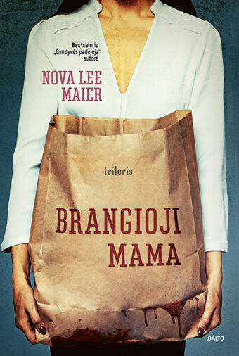 Brangioji mama – Nova Lee Maier
