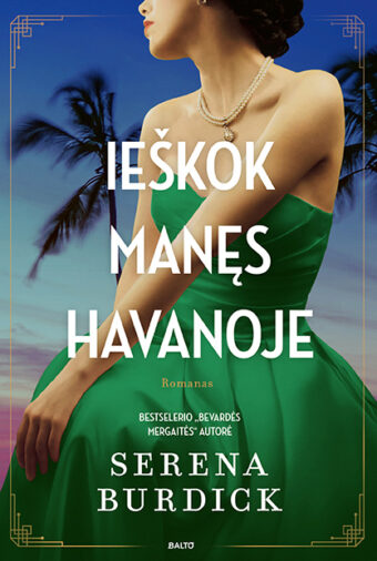 Ieškok manęs Havanoje – Serena Burdick
