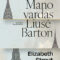Mano vardas Liusė Barton - Elizabeth Strout, BALTO leidybos namai