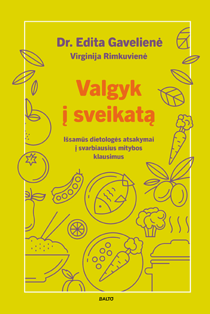 Valgyk į sveikatą - Edita Gavelienė, Virginija Rimkuvienė, BALTO leidybos namai