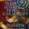 Trys seserys, trys karalienės - Philippa Gregory, BALTO leidybos namai