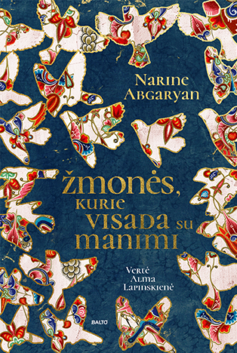 Žmonės, kurie visada su manimi – Narine Abgaryan