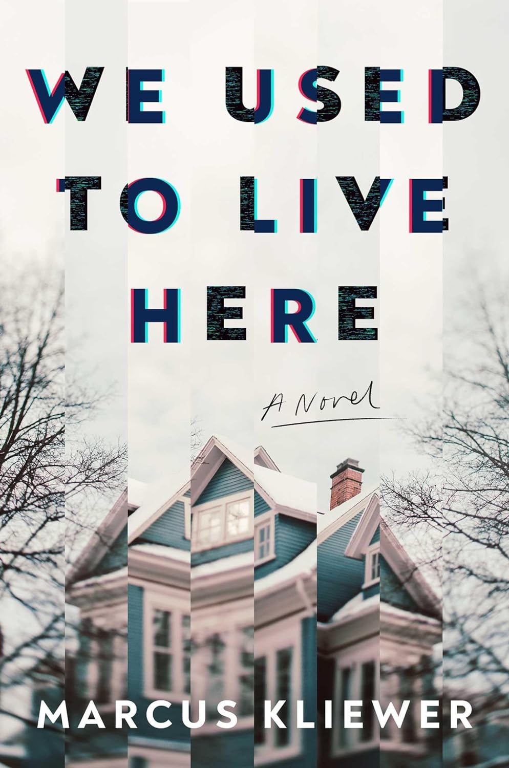 We Used to Live Here - Marcus Kliever