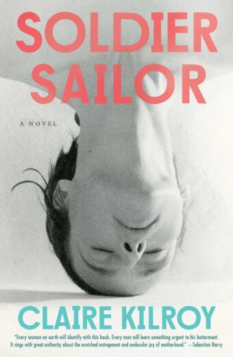 Soldier Sailor – Claire Kilroy