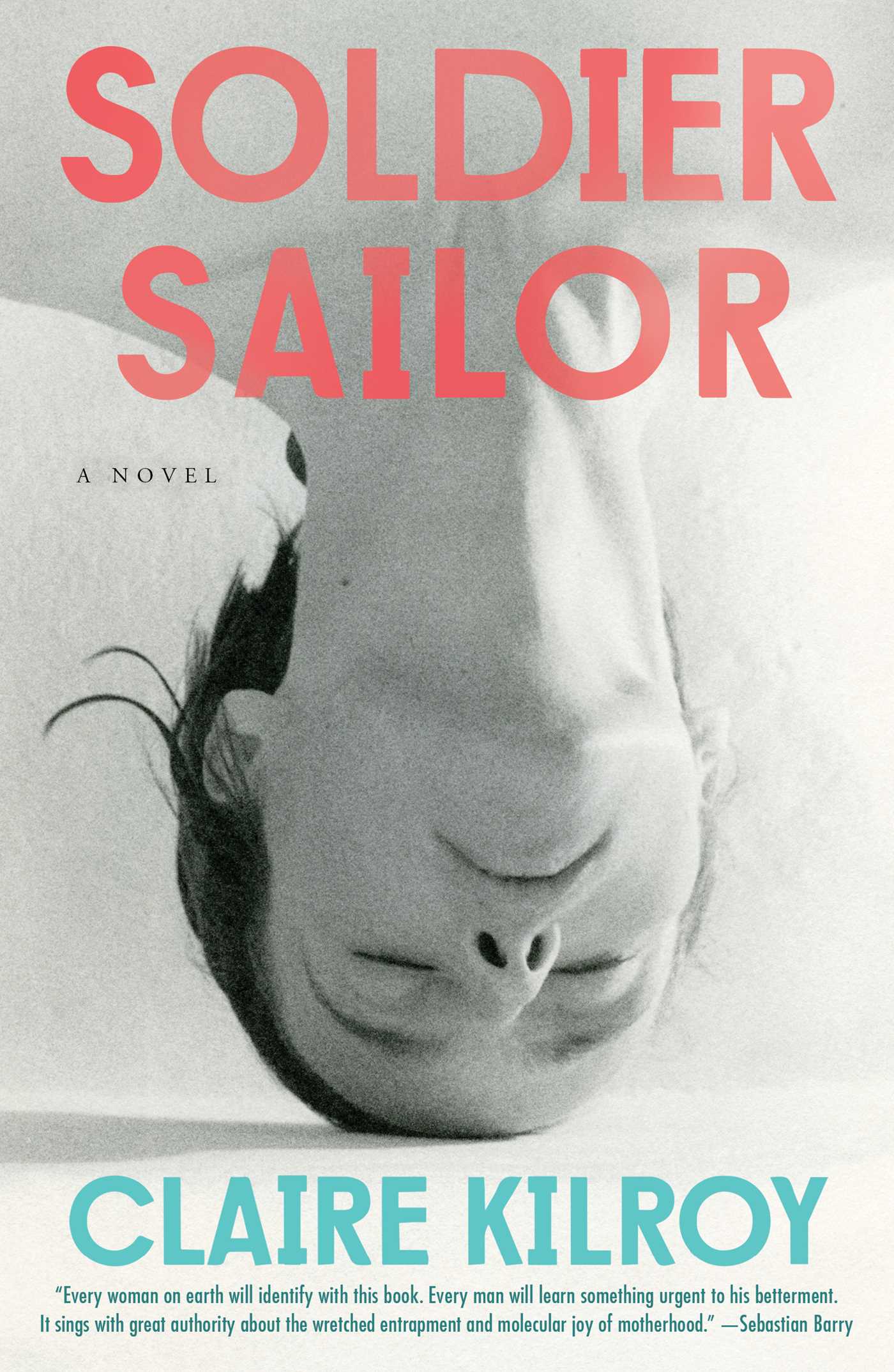 Soldier Sailor - Claire Kilroy