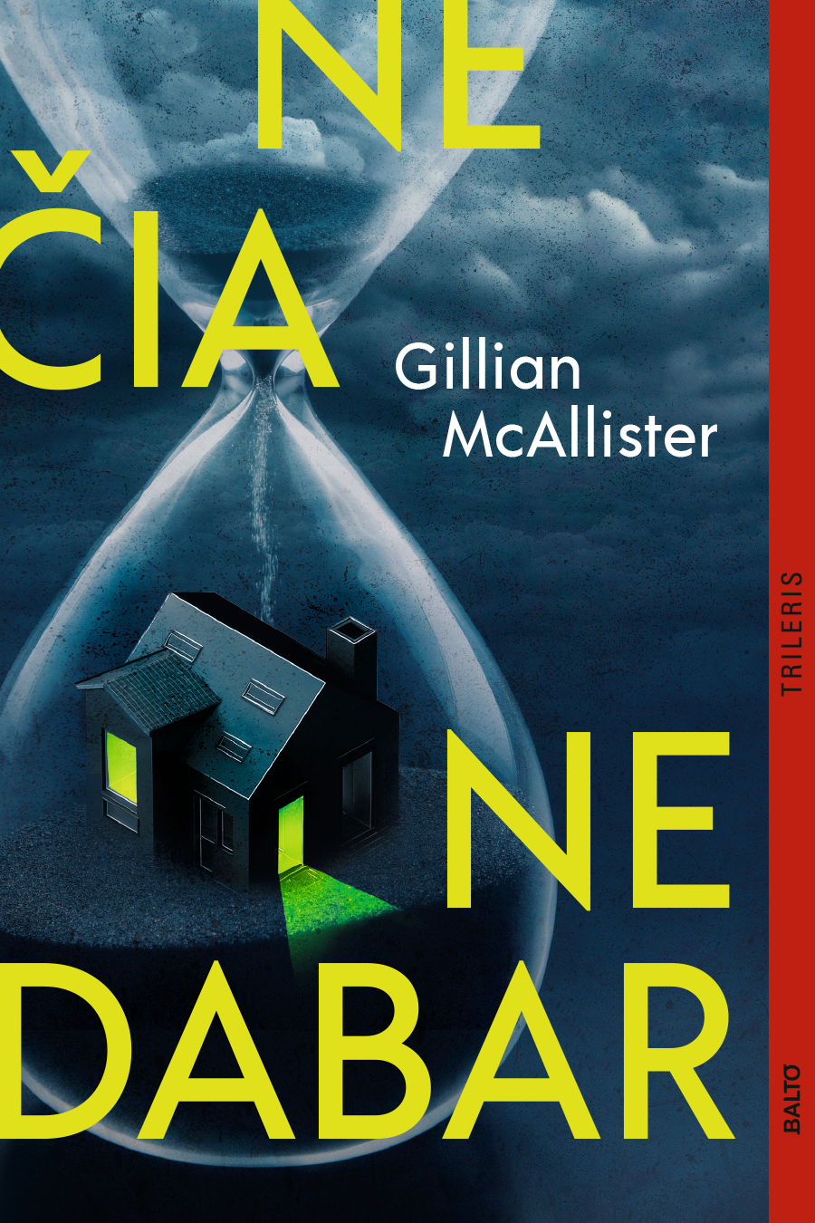 Ne čia, ne dabar - Gillian McAllister, BALTO leidybos namai