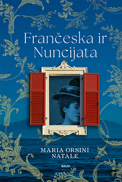 Frančeska ir Nuncijata - Maria Orsini Natale, BALTO leidybos namai