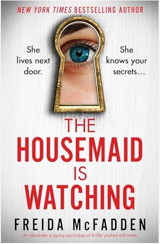 The Housemaid is Watching – Freida McFadden